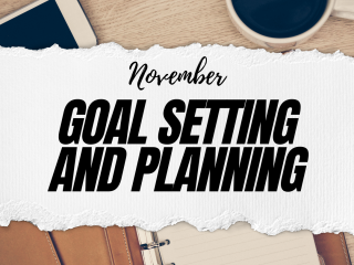 NOVEMBER Goal Setting and Planning